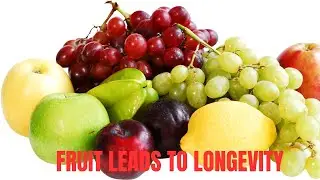 How Fruit Leads to Longevity