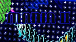 It's finally VERIFIED!!! MANIA II [100%] by me (Geometry Dash)