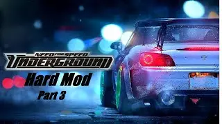 NFS Underground HARD MOD Part 3