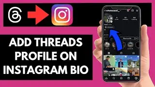 How To Add Threads Profile On Instagram Bio