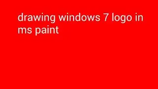 Drawing windows 7 ultimate logo on Ms paint