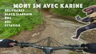 Mont SM avec Karine Deso - Roc, BOL, Extation et autres