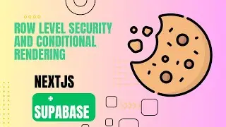 Row Level Security, Conditional rendering and cookies | Next + Supabase