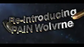PAIN Wolvrne | Re-Introducing by Ceip