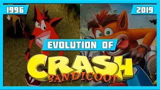 EVOLUTION OF CRASH BANDICOOT GAMES (1996-2019)