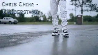 I understand - Chris Ster  Official MV  Prod. ThatBossEvan
