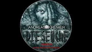 Andreas Kremer - Die Seuche (Remix)