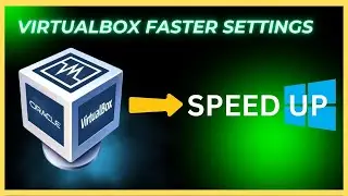 How to Speed Oracle VM VirtualBox | VirtualBox Faster Settings without Lag