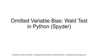 Omitted Variable Bias. Wald Test in Python (Spyder)