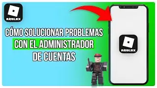 Cómo Solucionar Problemas Con El Administrador De Cuentas En Roblox | Arregla Virus En Roblox (2024)