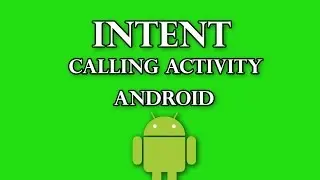 Intent in Android | Calling Activity