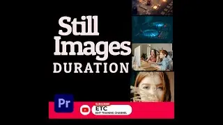 STILL IMAGES | CHANGE DURATION | ADOBE PREMIERE PRO | 