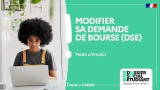 Modifier sa demande de bourse (DSE) - Mode d'emploi