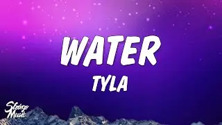 Tyla - Water (Lyrics)