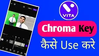 How to use chroma key in vita | Vita App mai Chroma key option kaise use kare | Iconic Knowledge Hub