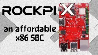 The RockPi X : An affordable x86 SBC