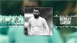 Ouzhan - Hayat Alır (Berkay Çandır Remix) 2021