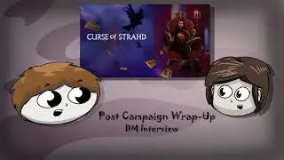 Curse of Strahd Post-Campaign Wrap-Up DM Interview