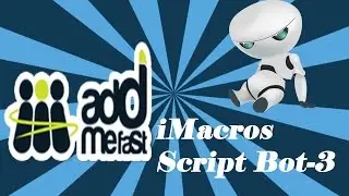 AddMeFast Bot #3 iMacros Script 2015 New  | 100% Tested Working