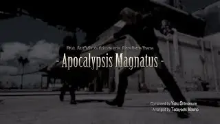 Final Fantasy XV: Episode Ignis OST - Apocalypsis Magnatus
