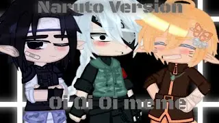 [✨Oi Oi Oi✨][~meme~][🩹Naruto version 🩹]