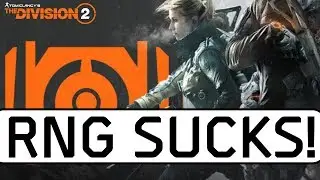 The Division 2 - Why Your RNG Sucks
