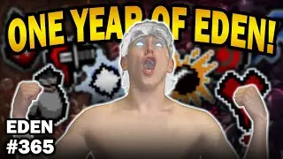 ONE YEAR OF EDEN STREAK! - The Binding of Isaac: Repentance