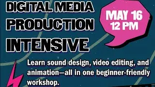 DCM Skills Lab: Video Editing, Audio Mixing, and Motion Graphics