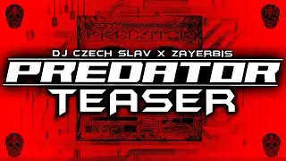 PREDATOR feat. DJ Czech Slav (TEASER)