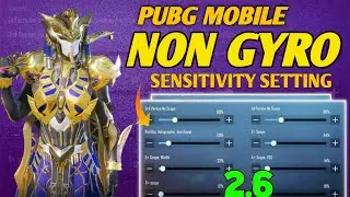 NON GYRO SENSITIVITY SETTINGS FOR PUBG MOBILE IN 2.6😱 WITHOUT GYRO SENSITIVITY SETTING PUBG/BGMI 2.6