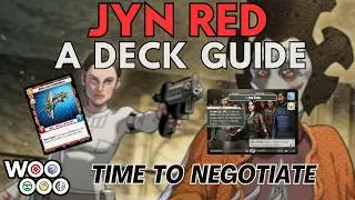NEGOTIATE AGGRESIVELY - A Jyn Red Deck Guide