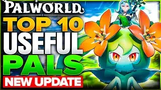 Top 10 BASE PALS for the NEW UPDATE in Palworld