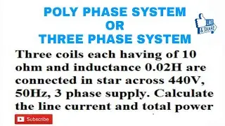 7.NUMERICAL PROBLEMS ON THREE PHASE CIRCUIT CALCULATION OF TOTAL POWER AND INPUT CURRENT IN STAR