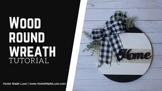 DIY Wood Round Wreath Tutorial