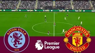 Aston Villa 1 vs 2 Manchester United Premier League 23/24 - Video Game Simulation PES 2021