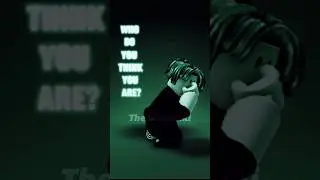 Who do you think you are? | ROBLOX EDIT 🫡