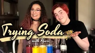 Marie & Mars Try Weird Sodas!