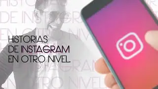 ¿CÓMO AUMENTAR EL ALCANCE DE TUS HISTORIAS EN INSTAGRAM SIN IMPORTAR EL NÚMERO DE TUS SEGUIDORES?