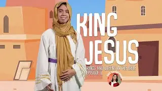 King Jesus - Kings and Queens in the Bible Episode 11 (December 26, 2021)