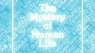 The Mystery of Human Life