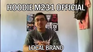 HOODIE M231 KUALITASNYA GAK MAIN-MAIN!!! REVIEW HOODIE M231 LOCAL BRAND KEREN PARAH!