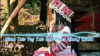 Niam Tais Yog Txiv Qub Hluas Nkauj Remix Hot TikTok 2026 