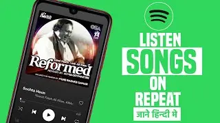 How To Loop or Repeat Music On Spotify | How to put a Song on Repeat on Spotify in Hindi