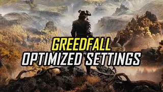 GreedFall — Optimized PC Settings for Best Performance