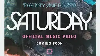 Twenty One Pilots - Saturday (Teaser)