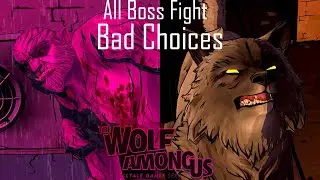 The Wolf Among Us All Boss Fight (Bad Choices) (Big Bad Wolf)