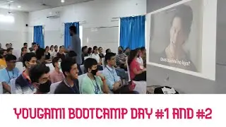DAY 1 AND DAY 2 OF #YOUGAMI BOOTCAMP
