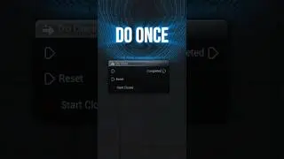 Why Every Unreal Dev Should Know About “Do Once” 👇 