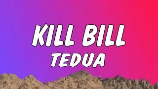 Tedua - Kill Bill (Testo/Lyrics)
