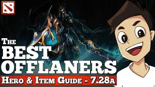 The BEST OFFLANERS for Beginners [Dota 2 Guide - 7.28a]